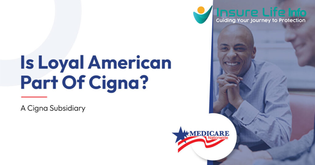 Loyal American - A Part of Cigna