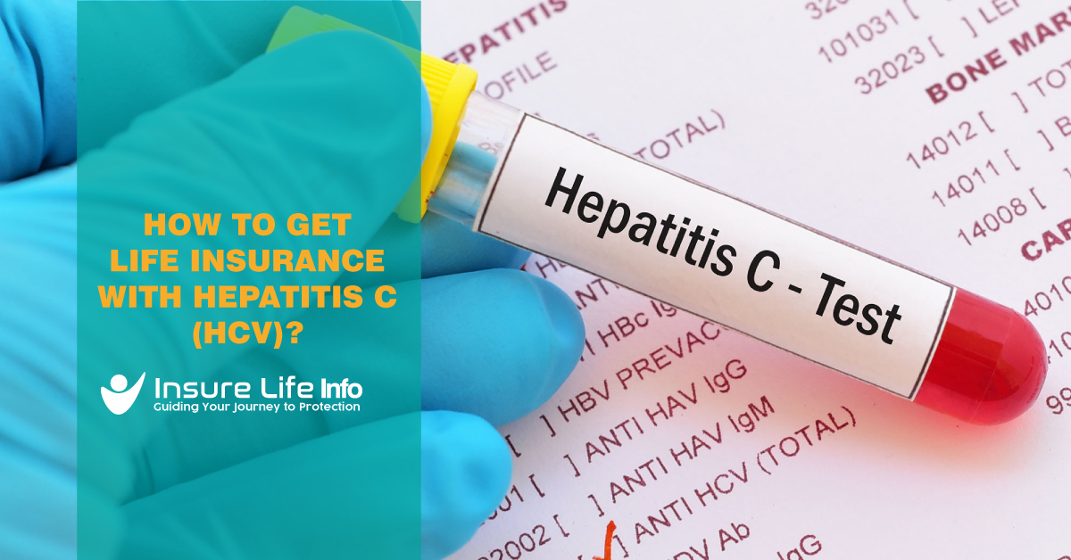 How can I get Life Insurance with Hepatitis C? A Complete Guide!