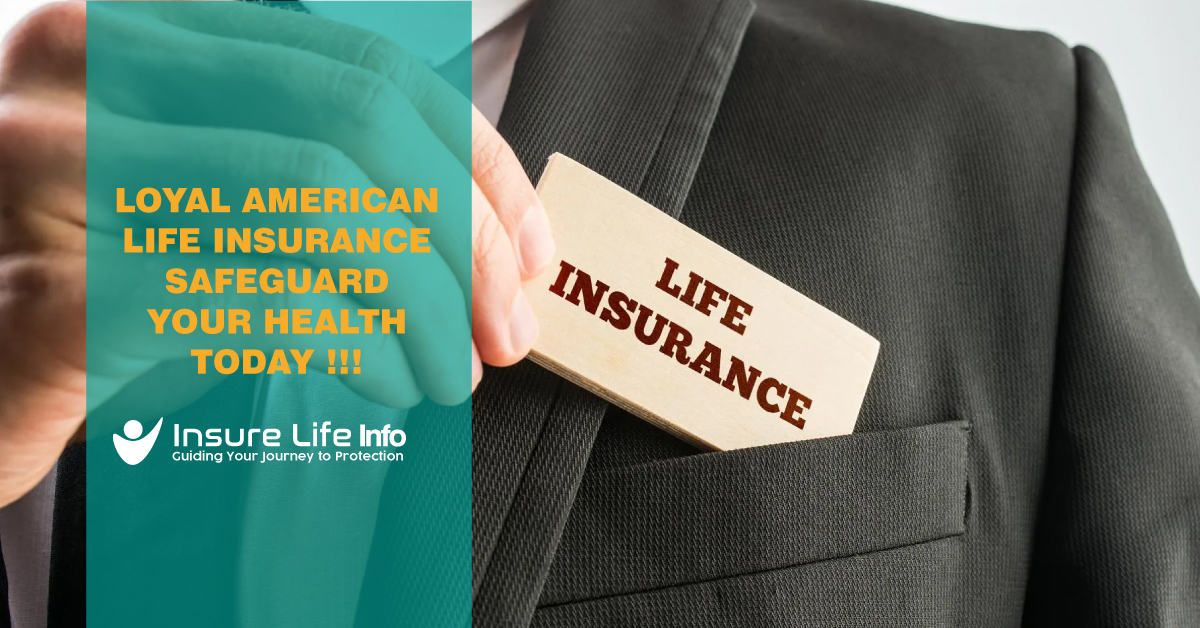 Loyal American Life Insurance: #1 Company to Safeguard Your Health Today