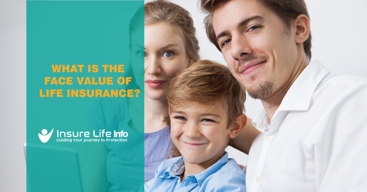 What is the Face Value of Life Insurance?