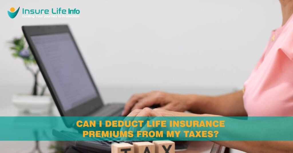 Is Life Insurance Tax Deductible?