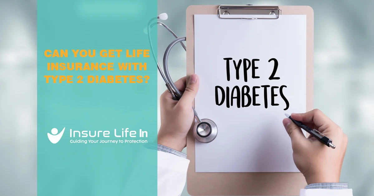 Can You Get Life Insurance With Type 2 Diabetes?