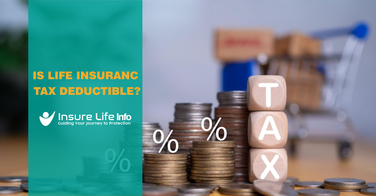 Is Life Insurance Tax Deductible?