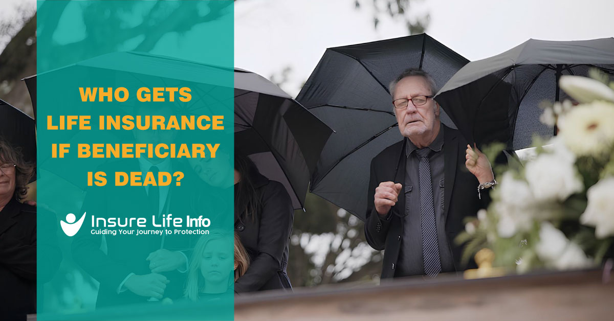 Who Gets Life Insurance If Beneficiary is Dead?