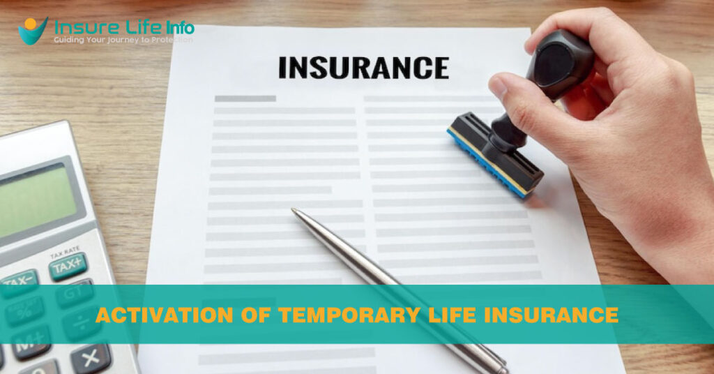 Activation of Temporary Life Insurance: