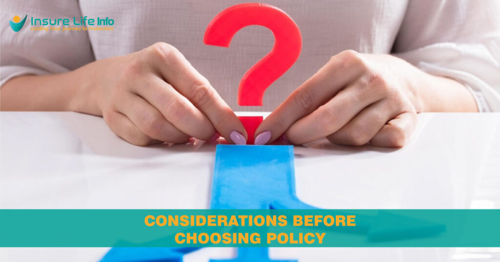 Considerations Before Choosing Policy