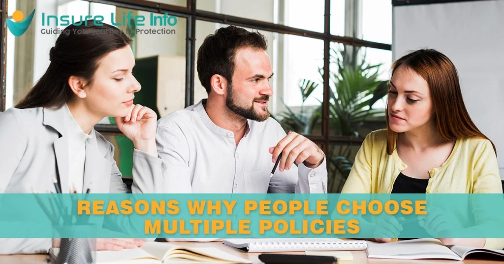 Reasons Why People Choose Multiple Policies