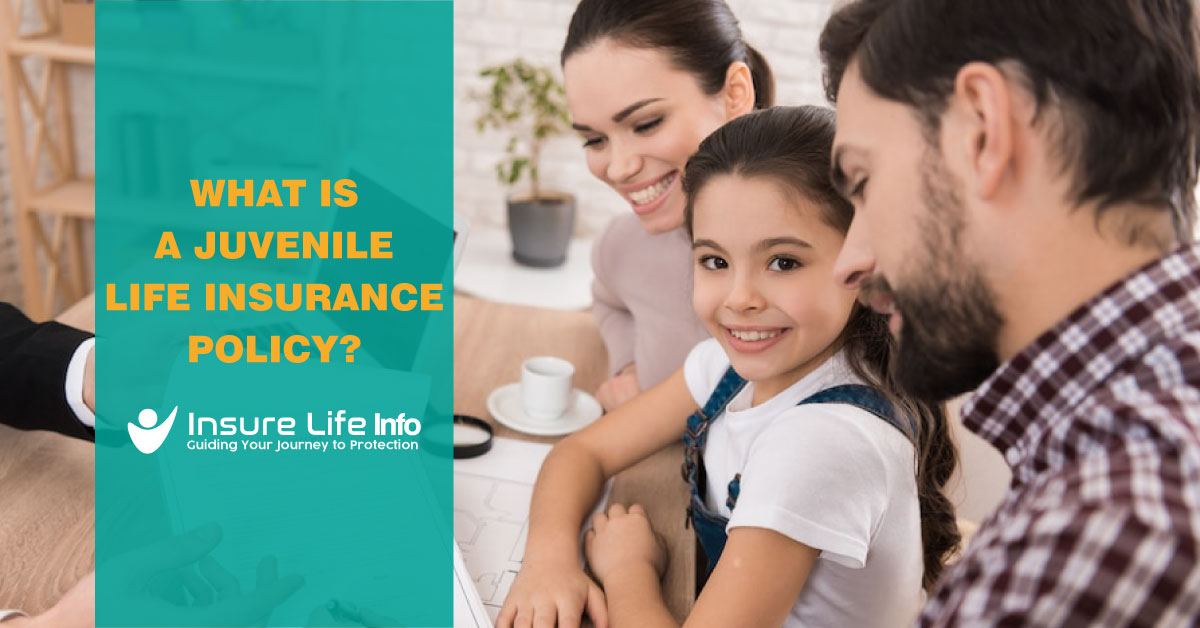 What-is-a-Juvenile-Life-Insurance-Policy?