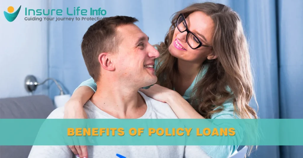 Benefits of Borrowing Against Your Life Insurance Policy