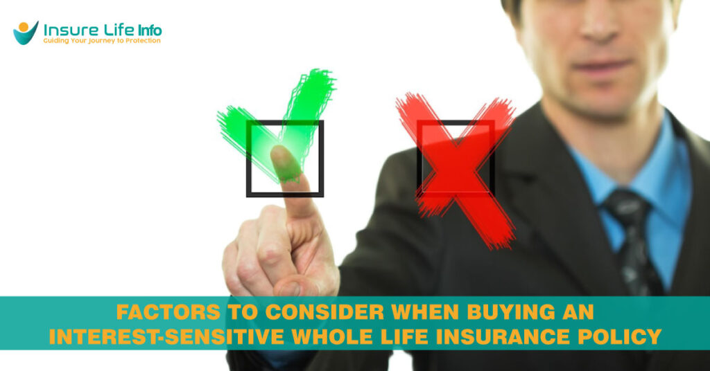 Factors to Consider When Buying an Interest-Sensitive Whole Life Insurance Policy