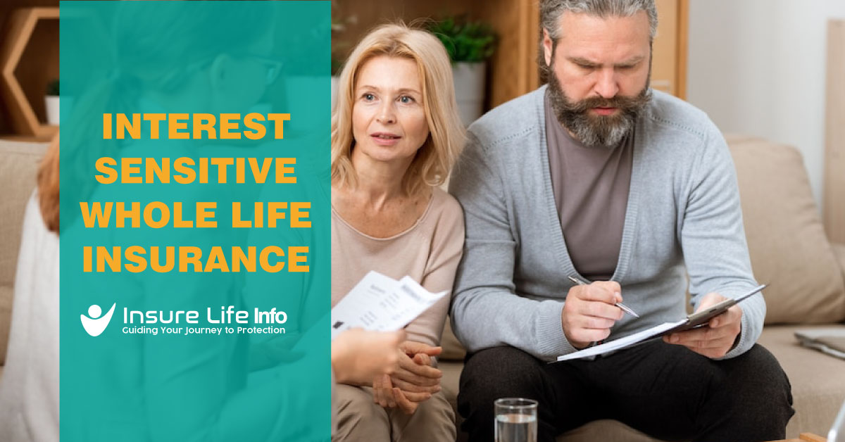 A Complete Guide to Interest-Sensitive Whole Life Insurance