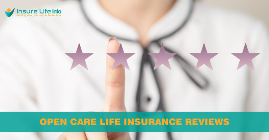 Open Care Life Insurance Reviews
