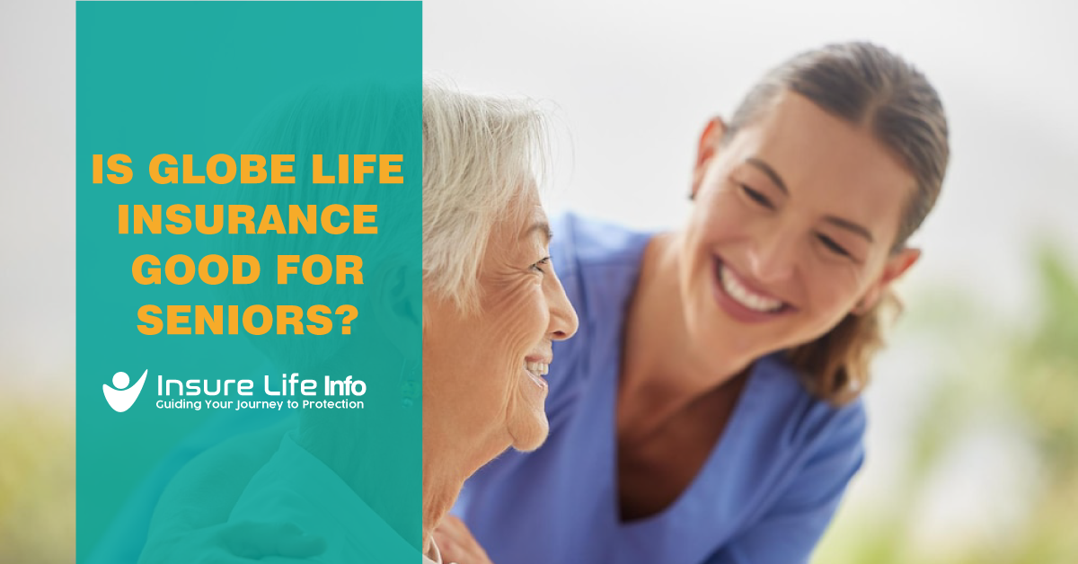 Is-Globe-Life-Insurance-Good-for-Seniors