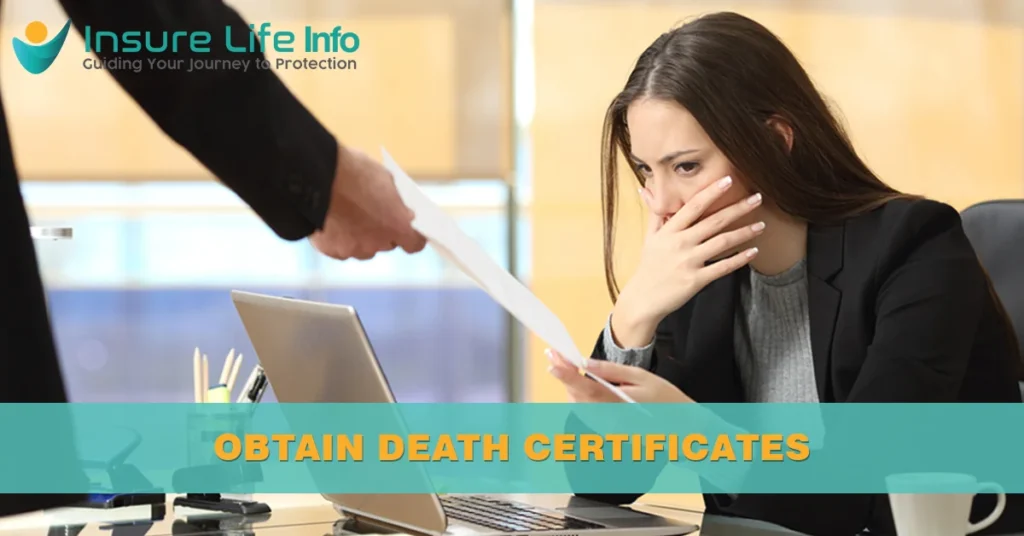 How to File a Life Insurance Claim. Obtain Death certificate is your first priority