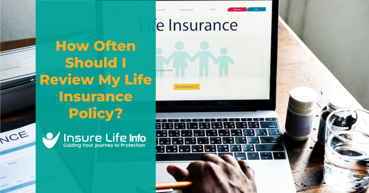 How Often Should I Review My Life Insurance Policy?