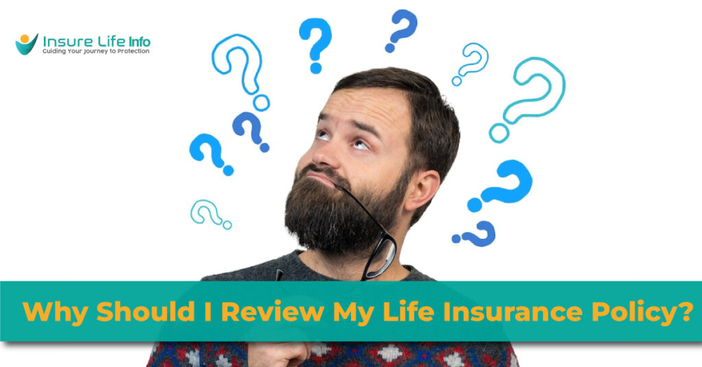 Why Should I Review My Life Insurance Policy?