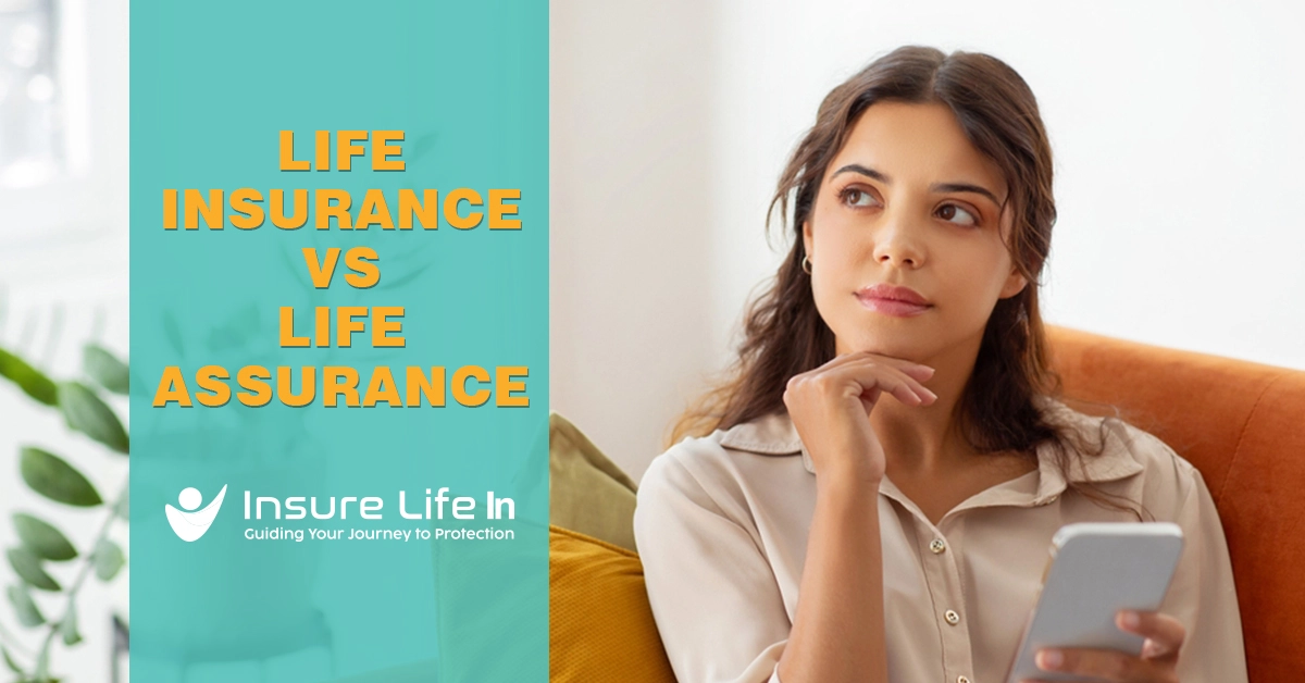  Life Assurance Vs Life Insurance 