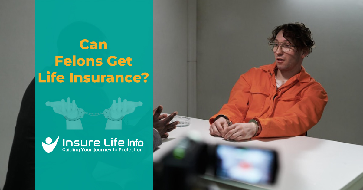 Can-Felons-Get-Life-Insurance