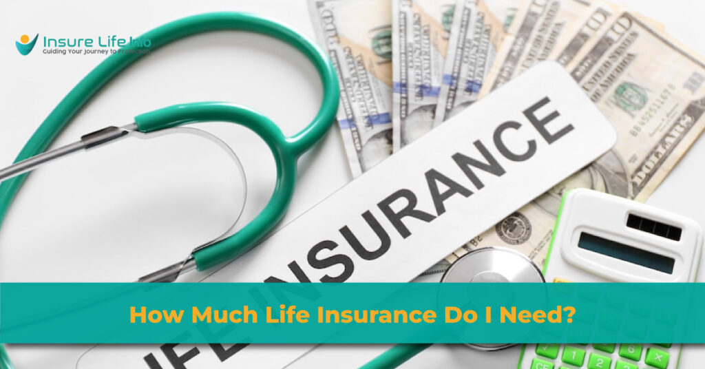 How Much Life Insurance Do I Need?