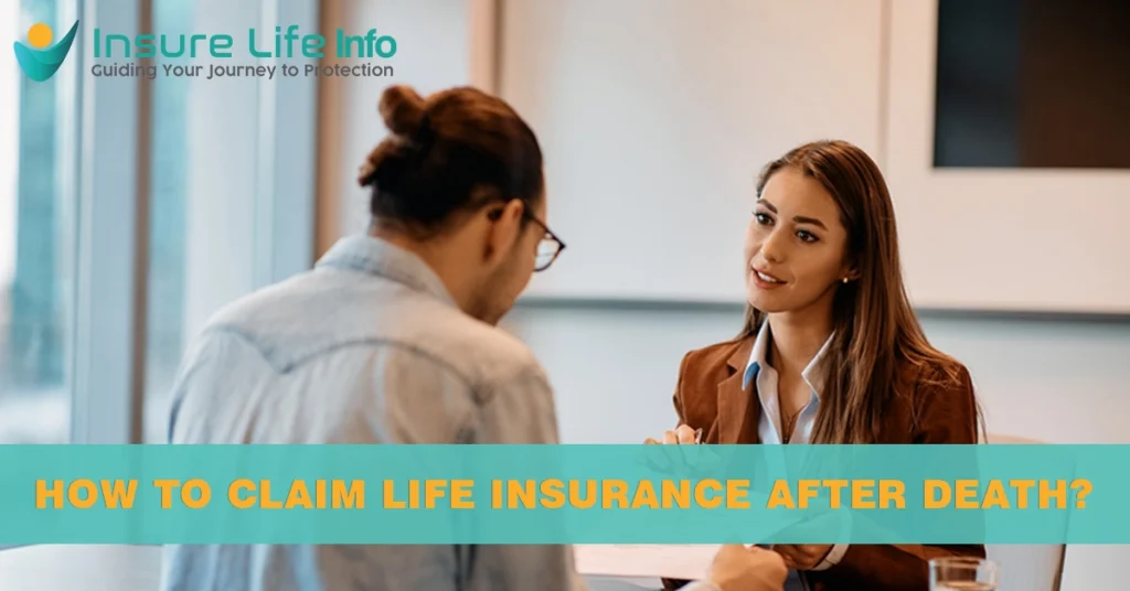 How to Claim Life Insurance After Death?