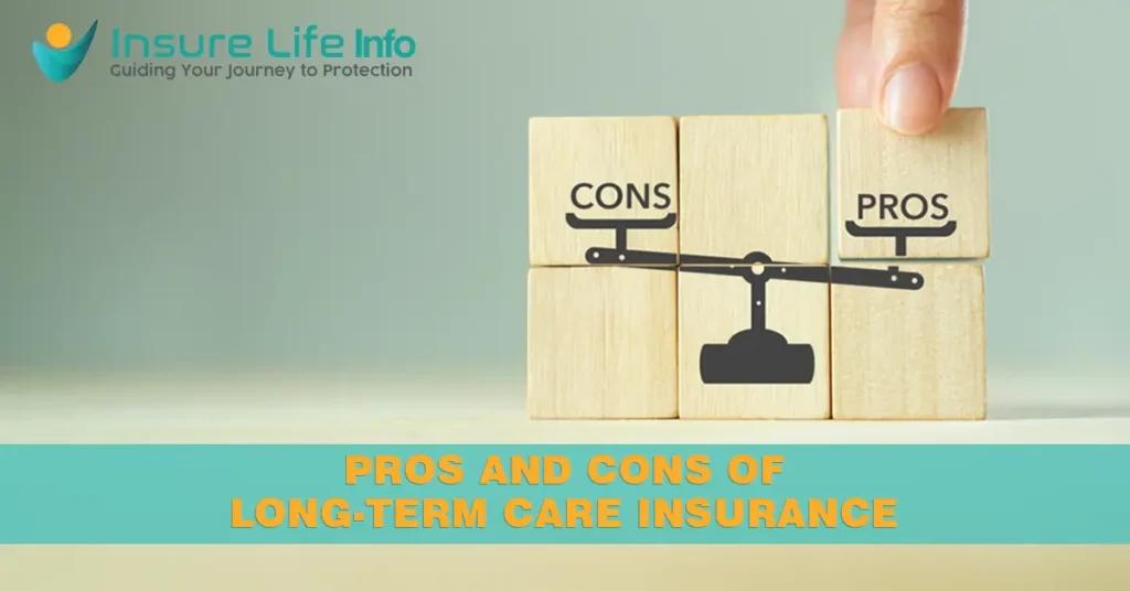 Pros and Cons of Long-Term Care Insurance