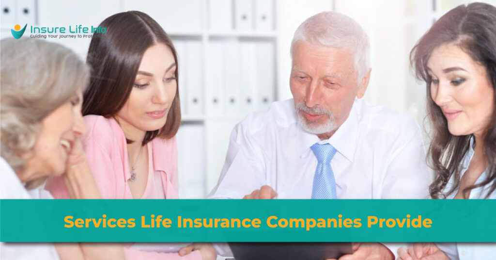 Services Life Insurance Companies Provide