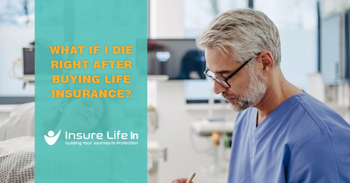 What if I Die Right After Buying Life Insurance?