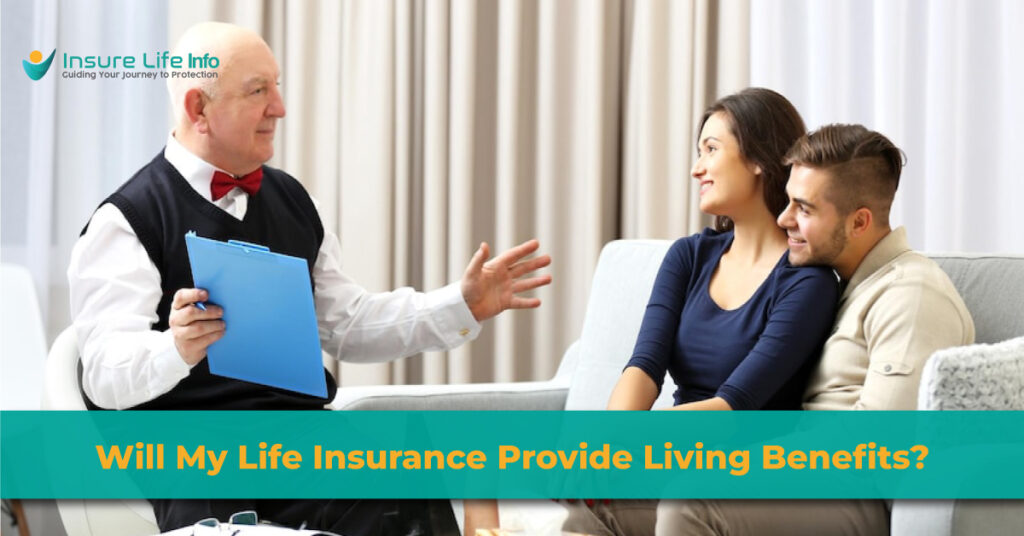 Will My Life Insurance Provide Living Benefits?