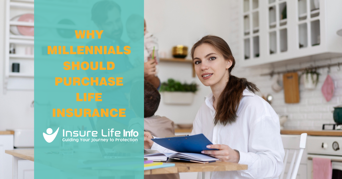 Why Millennials Should Purchase Life Insurance