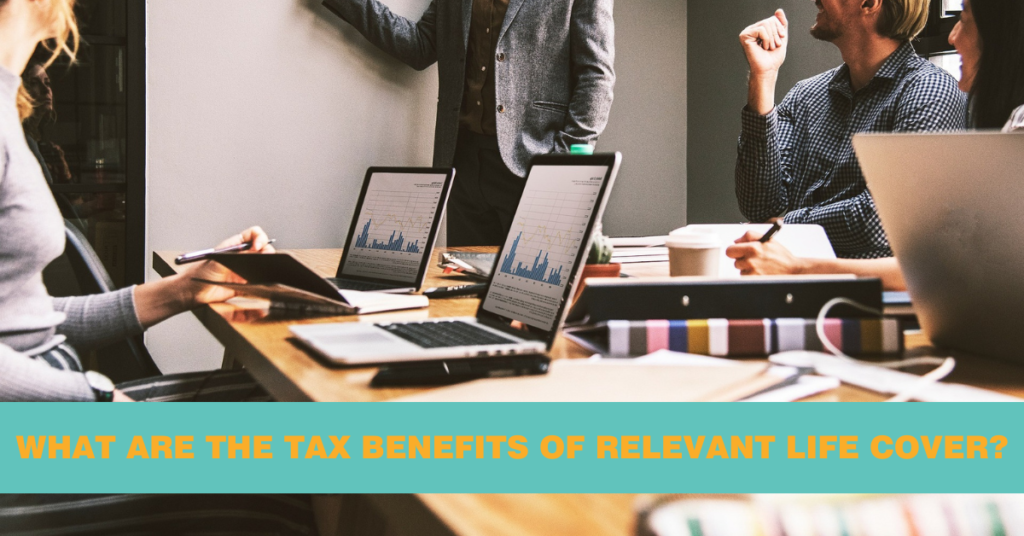 What Are the Tax Benefits of Relevant Life Cover?