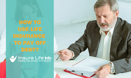 How to Use Life Insurance to Pay Off Debt