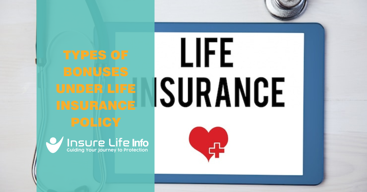 Types of Bonuses Under Life Insurance Policy