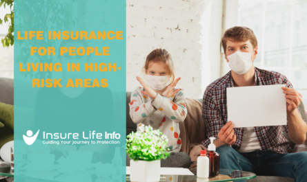 Life Insurance for People Living in High-Risk Areas