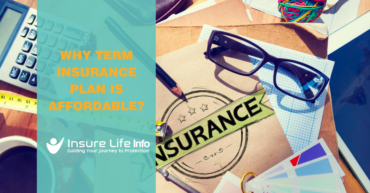 Why Term Insurance Plan is Affordable?