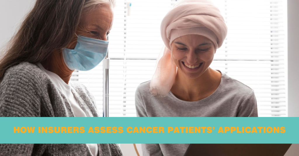 How Insurers Assess Cancer Patients’ Applications