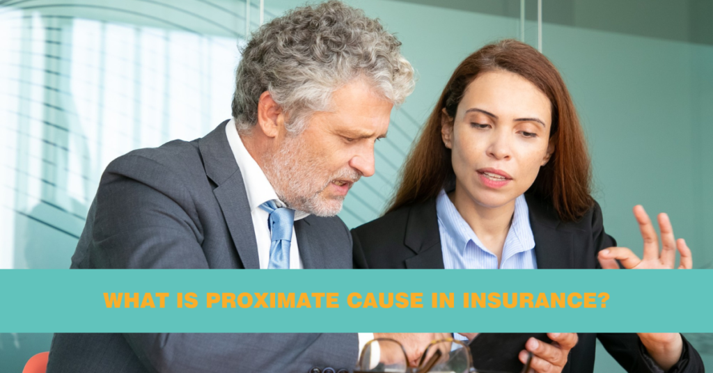 What is Proximate Cause in Insurance?