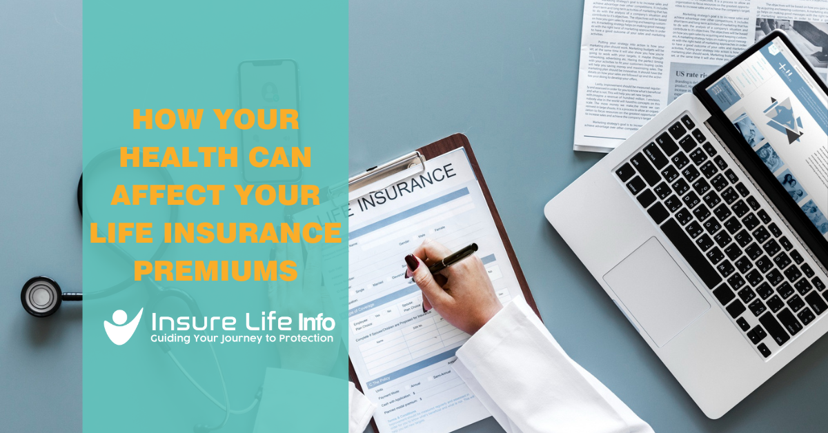 How Your Health Can Affect Your Life Insurance Premiums